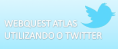 WebQuest Utilizando o Twitter de forma interdisciplinar